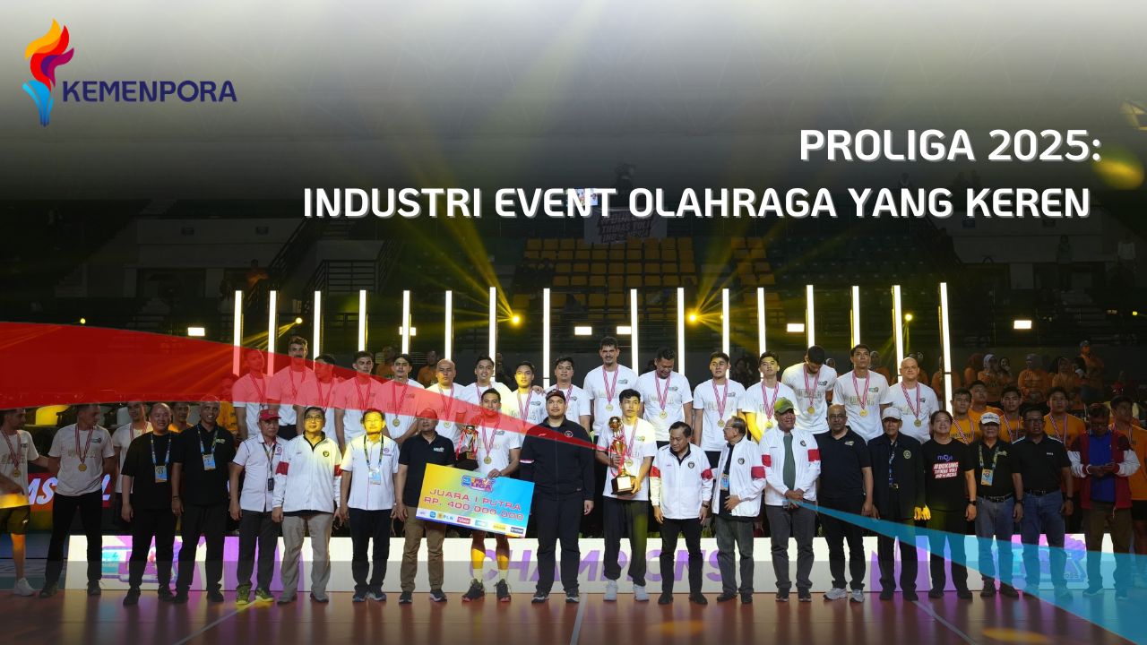 Proliga 2025: Industri Event Olahraga Yang Keren